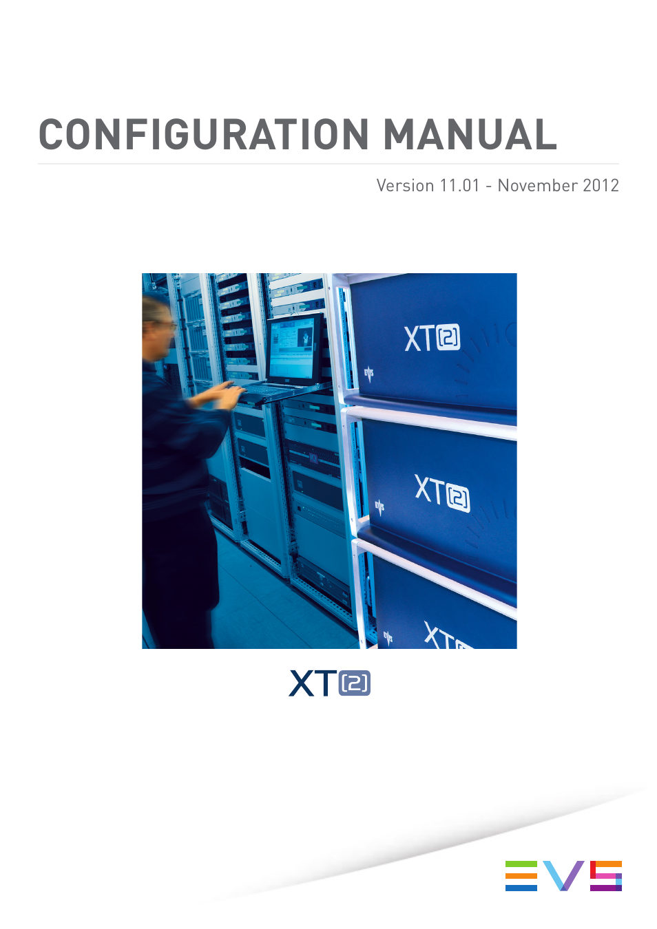 EVS XT2 Version 11.01 - November 2012 Configuration Manual User Manual | 226 pages