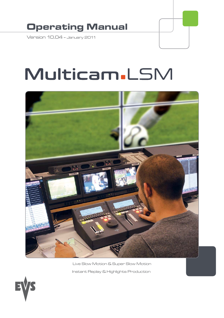 EVS MulticamLSM Version 10.04 - January 2011 Operating Manual User Manual | 201 pages