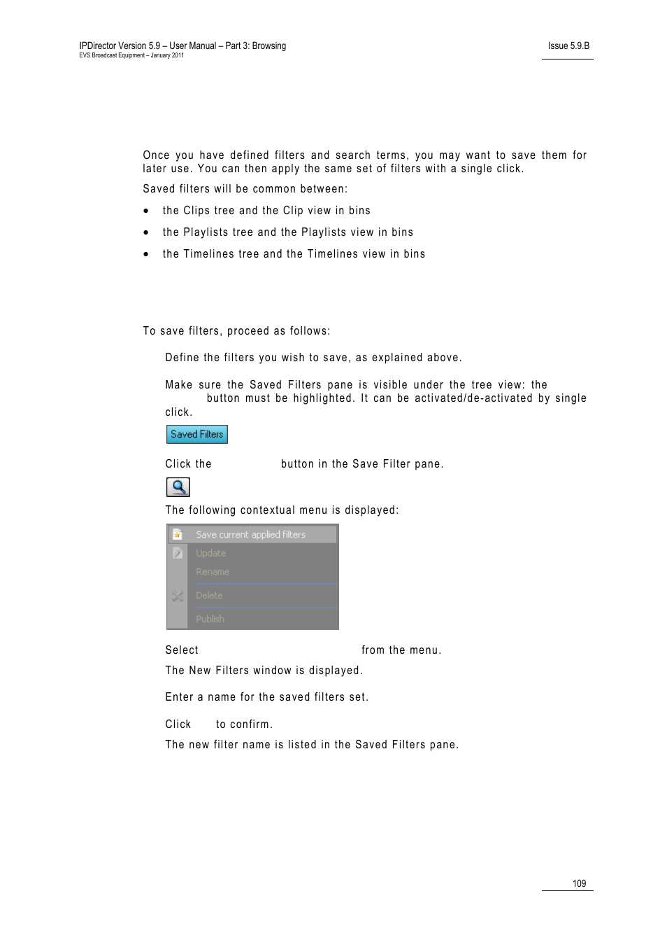 7 using saved filters, 1 how to save filters, 7 ‘using saved filters’ on | 109 fo, Ow to, Ilters | EVS IPDirector Version 5.9 - January 2011 Part 3 User’s Manual User Manual | Page 122 / 139