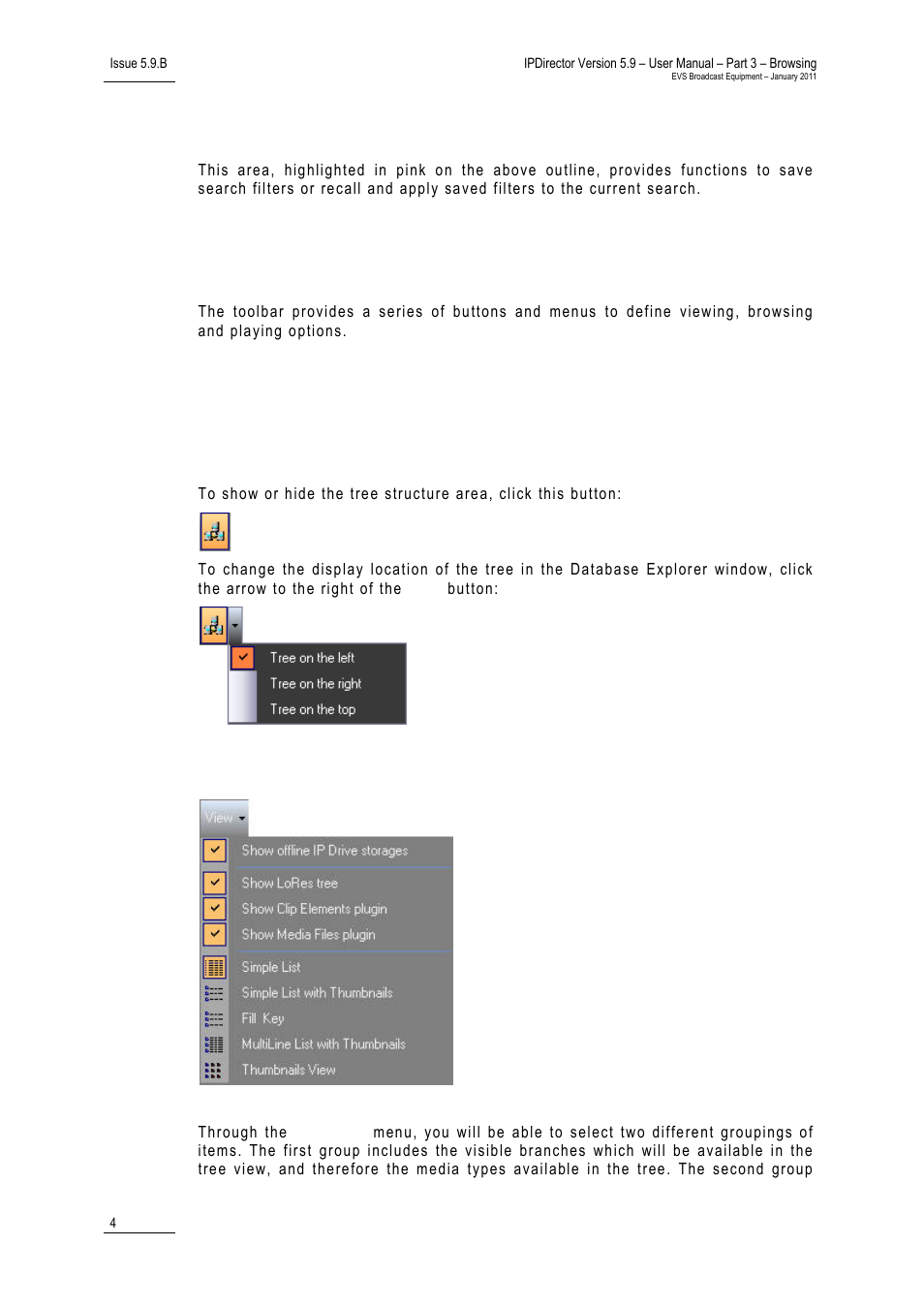 6 saved filters pane (5), 3 database explorer toolbar, 1 view options | Tree button, List view button, Saved filters pane (5), Database explorer toolbar, View options | EVS IPDirector Version 5.9 - January 2011 Part 3 User’s Manual User Manual | Page 17 / 139
