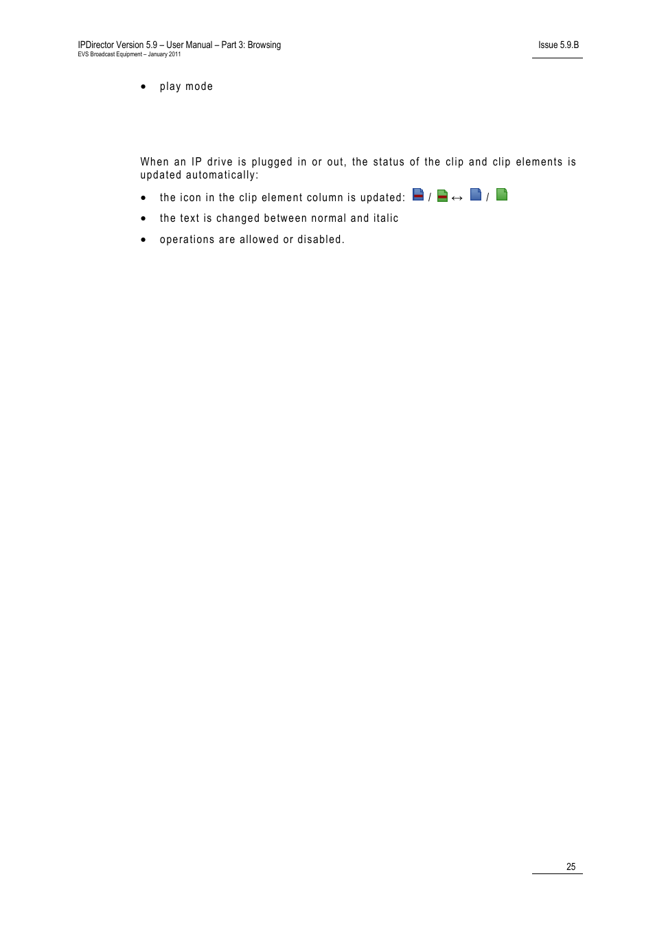 4 status of clip / clip elements, Supported codecs, Off-line nearline files | Tatus of, Lements | EVS IPDirector Version 5.9 - January 2011 Part 3 User’s Manual User Manual | Page 38 / 139