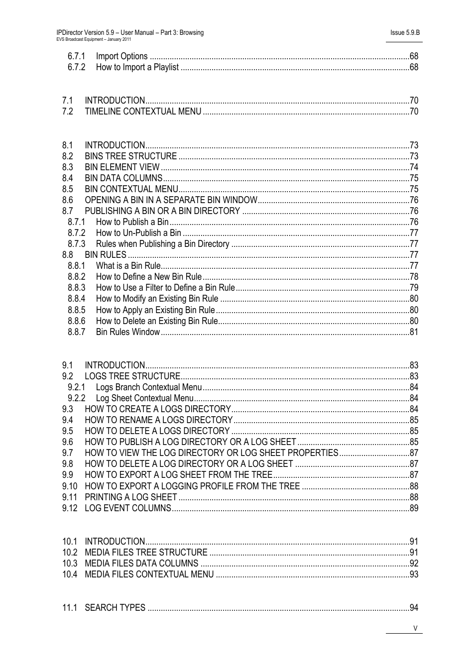 Timelines view, Bins view, Logs view | Media files view, Searching the database | EVS IPDirector Version 5.9 - January 2011 Part 3 User’s Manual User Manual | Page 6 / 139