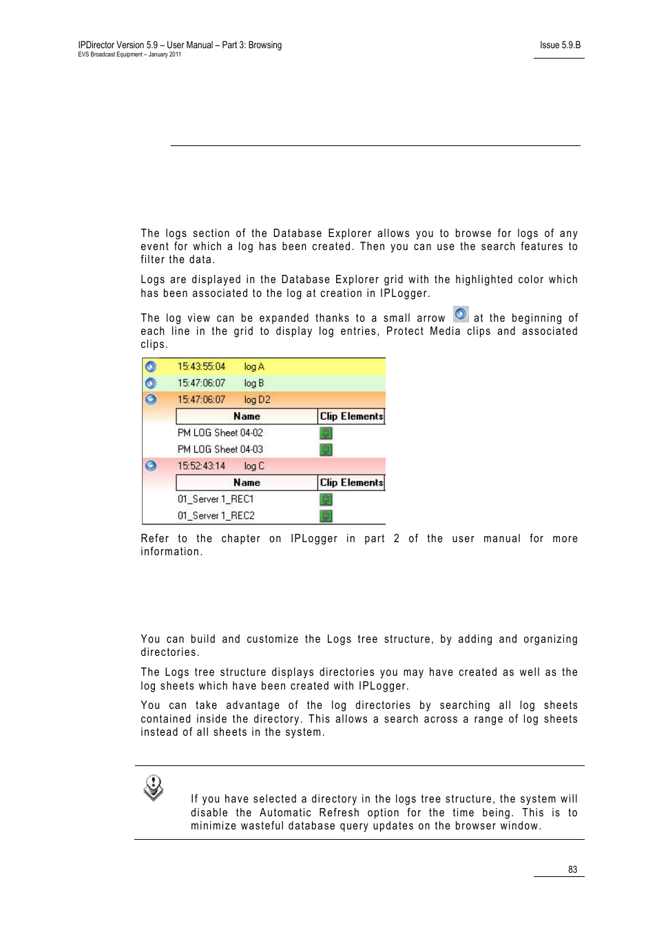 Logs view, 1 introduction, 2 logs tree structure | How to modify an existing bin rule, How to apply an existing bin rule, How to delete an existing bin rule, 9 ‘logs view, 83 fo | EVS IPDirector Version 5.9 - January 2011 Part 3 User’s Manual User Manual | Page 96 / 139