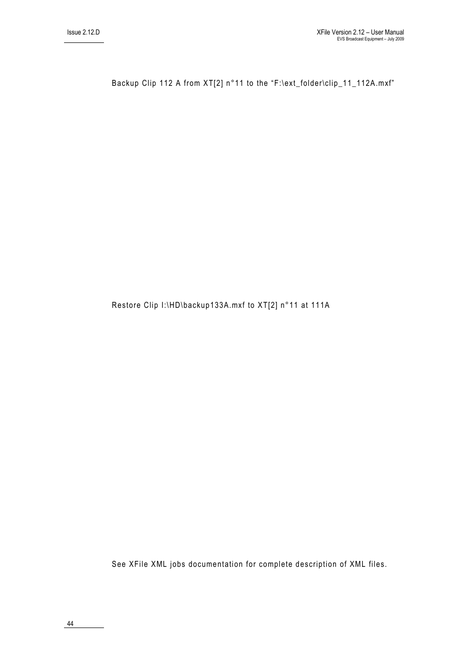 Example of xml file for backup command, Example of xml file for restore command | EVS Xfile Version 2.12 - July 2009 User Manual User Manual | Page 45 / 191