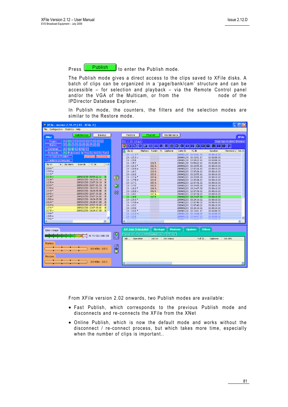 7 publish mode, 1 publish modes, Publish mode | Publish modes, Ublish, Odes | EVS Xfile Version 2.12 - July 2009 User Manual User Manual | Page 82 / 191