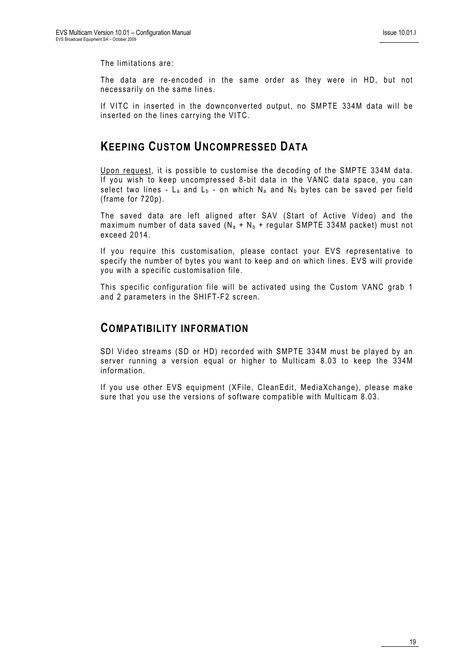 Keeping custom uncompressed data, Compatibility information | EVS MulticamLSM Version 10.01 - October 2009 Configuration Manual User Manual | Page 26 / 93