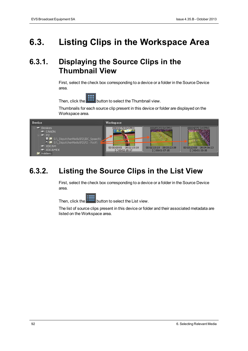 Listing clips in the workspace area, Displaying the source clips in the thumbnail view, Listing the source clips in the list view | EVS Xedio Dispatcher Version 4.35 - October 2013 User Manual User Manual | Page 102 / 136