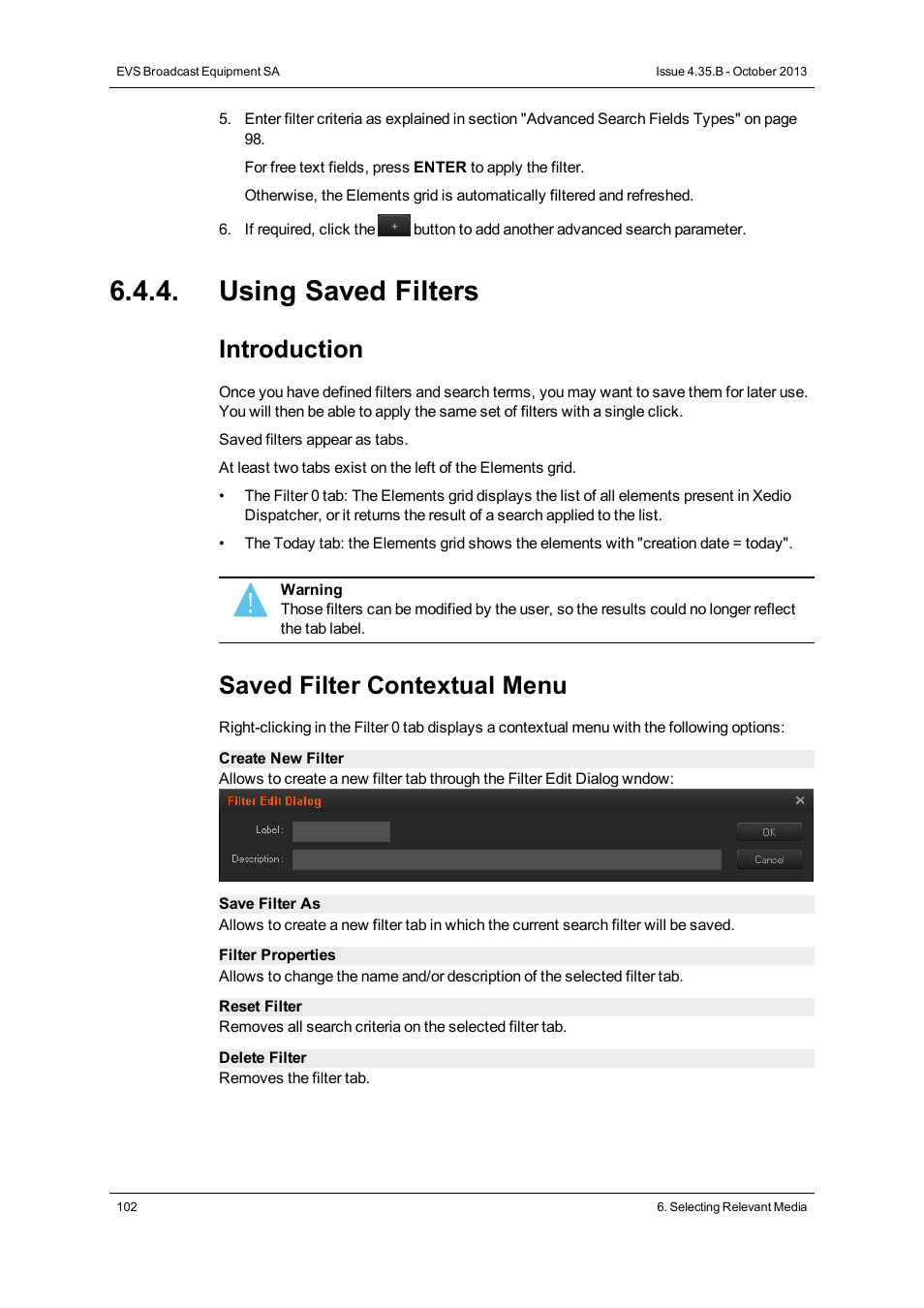Using saved filters, Introduction, Saved filter contextual menu | EVS Xedio Dispatcher Version 4.35 - October 2013 User Manual User Manual | Page 112 / 136