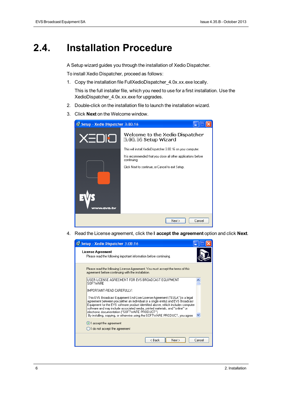 Installation procedure | EVS Xedio Dispatcher Version 4.35 - October 2013 User Manual User Manual | Page 16 / 136