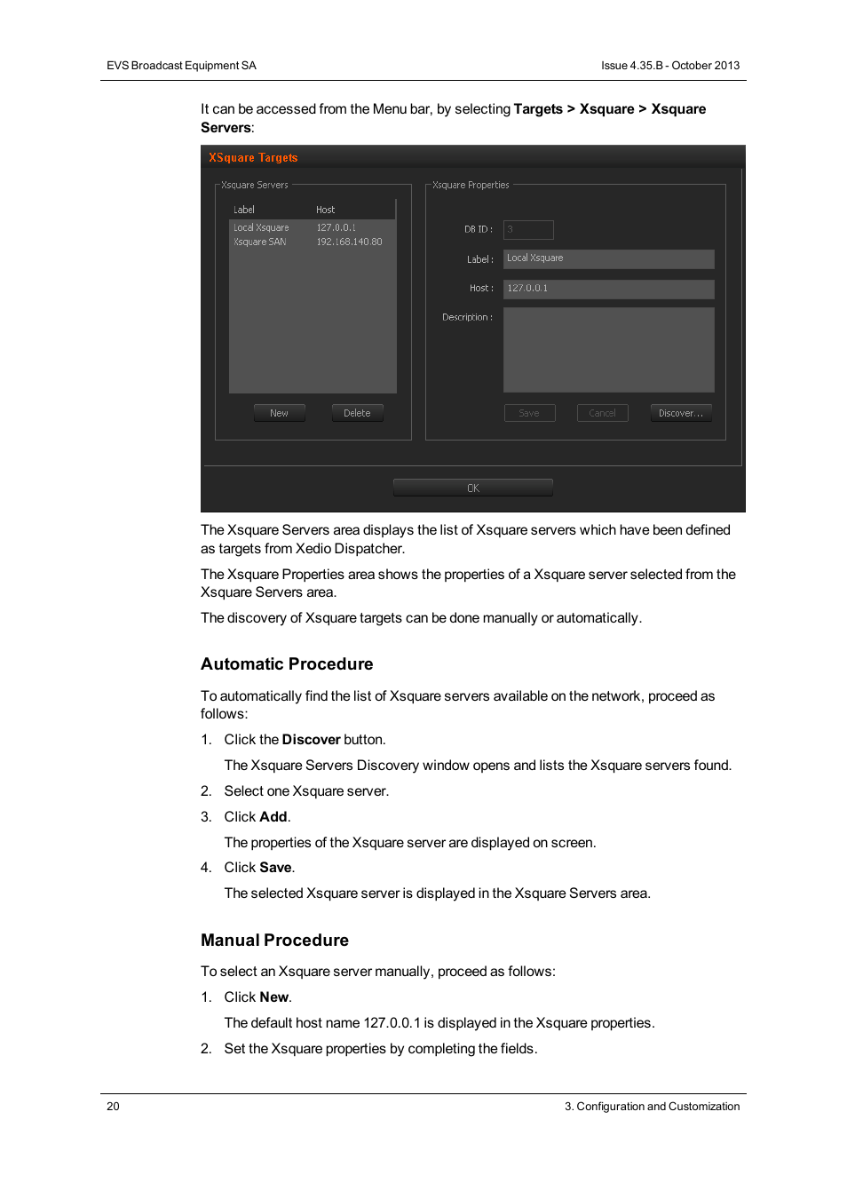 Automatic procedure, Manual procedure | EVS Xedio Dispatcher Version 4.35 - October 2013 User Manual User Manual | Page 30 / 136