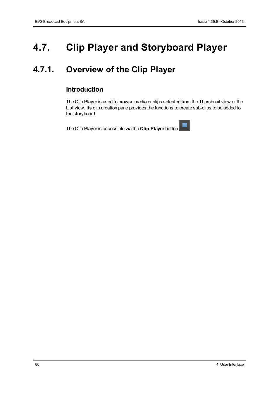 Clip player and storyboard player, Overview of the clip player | EVS Xedio Dispatcher Version 4.35 - October 2013 User Manual User Manual | Page 70 / 136