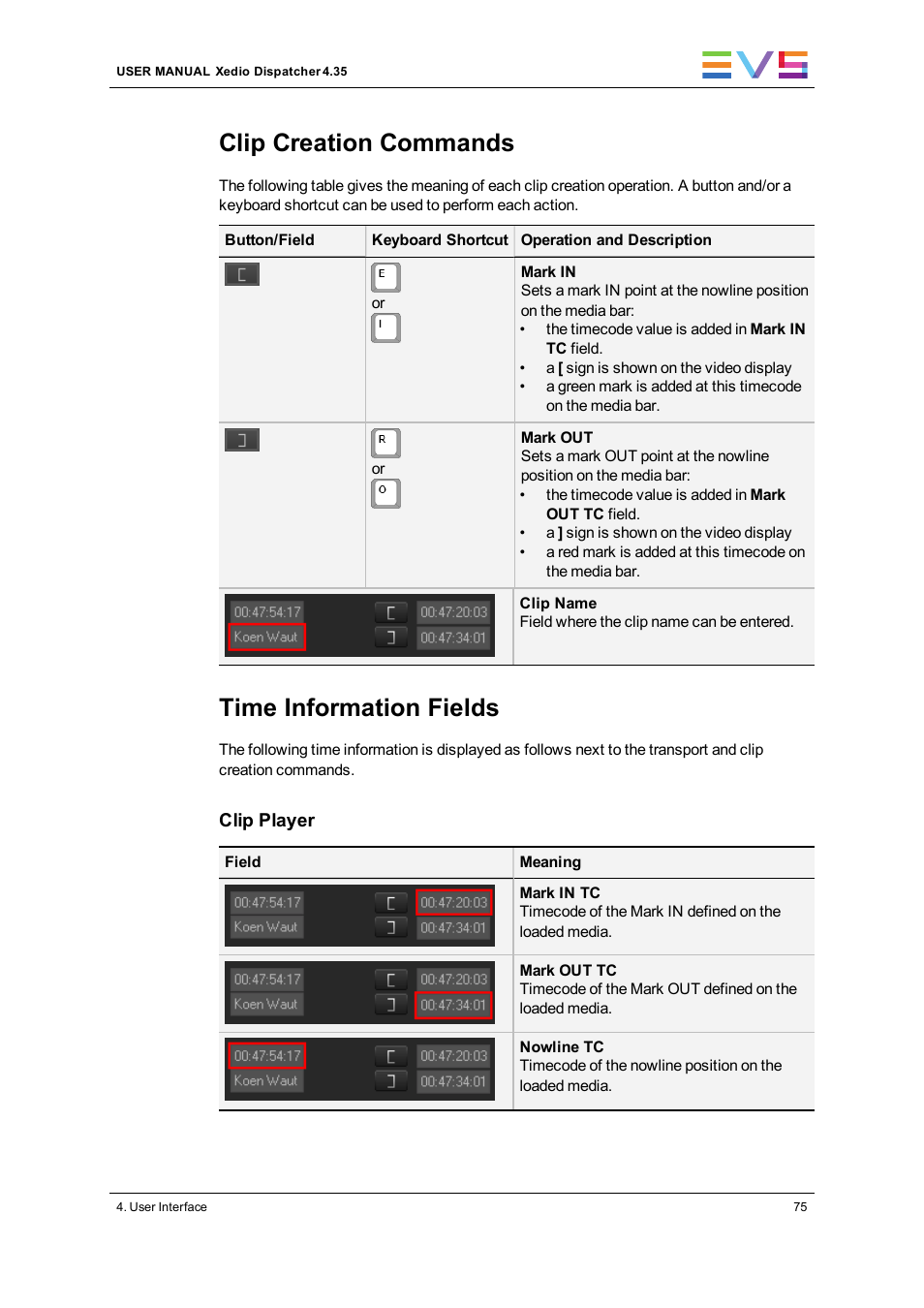 Clip creation commands, Time information fields | EVS Xedio Dispatcher Version 4.35 - October 2013 User Manual User Manual | Page 85 / 136