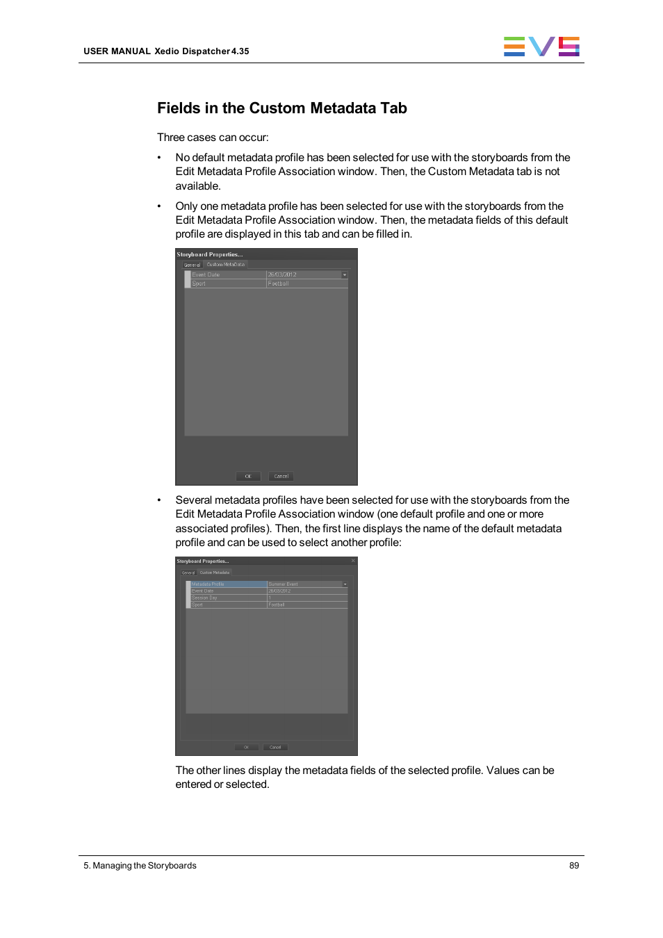 Fields in the custom metadata tab | EVS Xedio Dispatcher Version 4.35 - October 2013 User Manual User Manual | Page 99 / 136