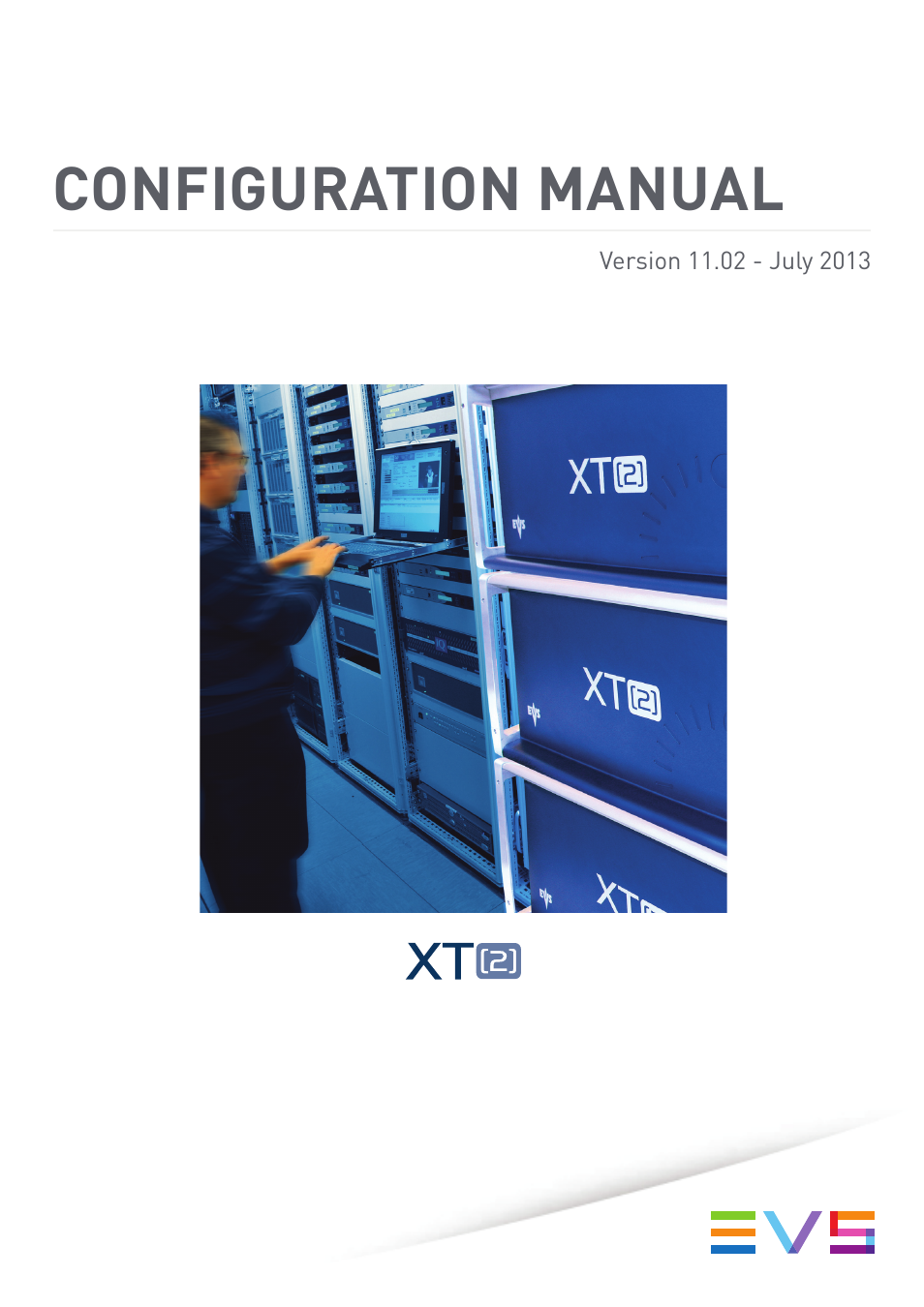 EVS XT2 Version 11.02 - July 2013 Configuration Manual User Manual | 220 pages