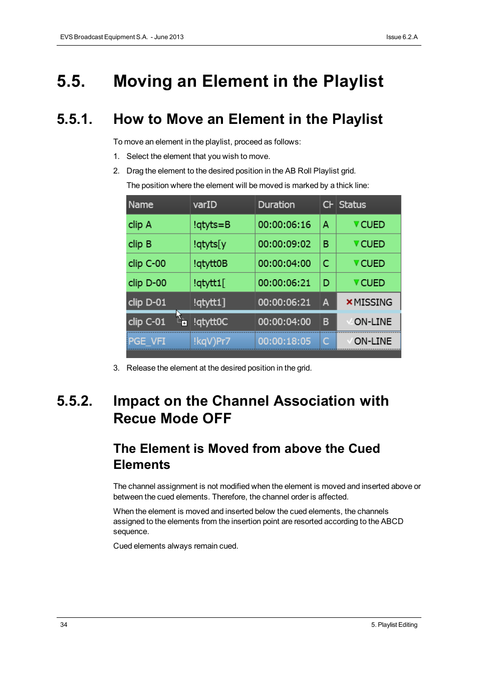 Moving an element in the playlist, How to move an element in the playlist, The element is moved from above the cued elements | EVS IPDirector Version 6.2 - June 2013 AB ROLL PLAYLIST User Manual User Manual | Page 42 / 52