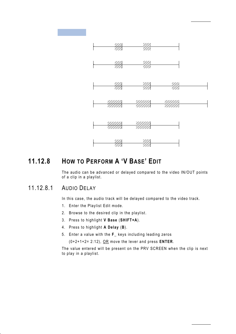 8 how to perform a ‘v base’ edit, 1 audio delay, Ow to | Erform | EVS MulticamLSM Version 10.01 - July 2009 Operating Manual User Manual | Page 124 / 185