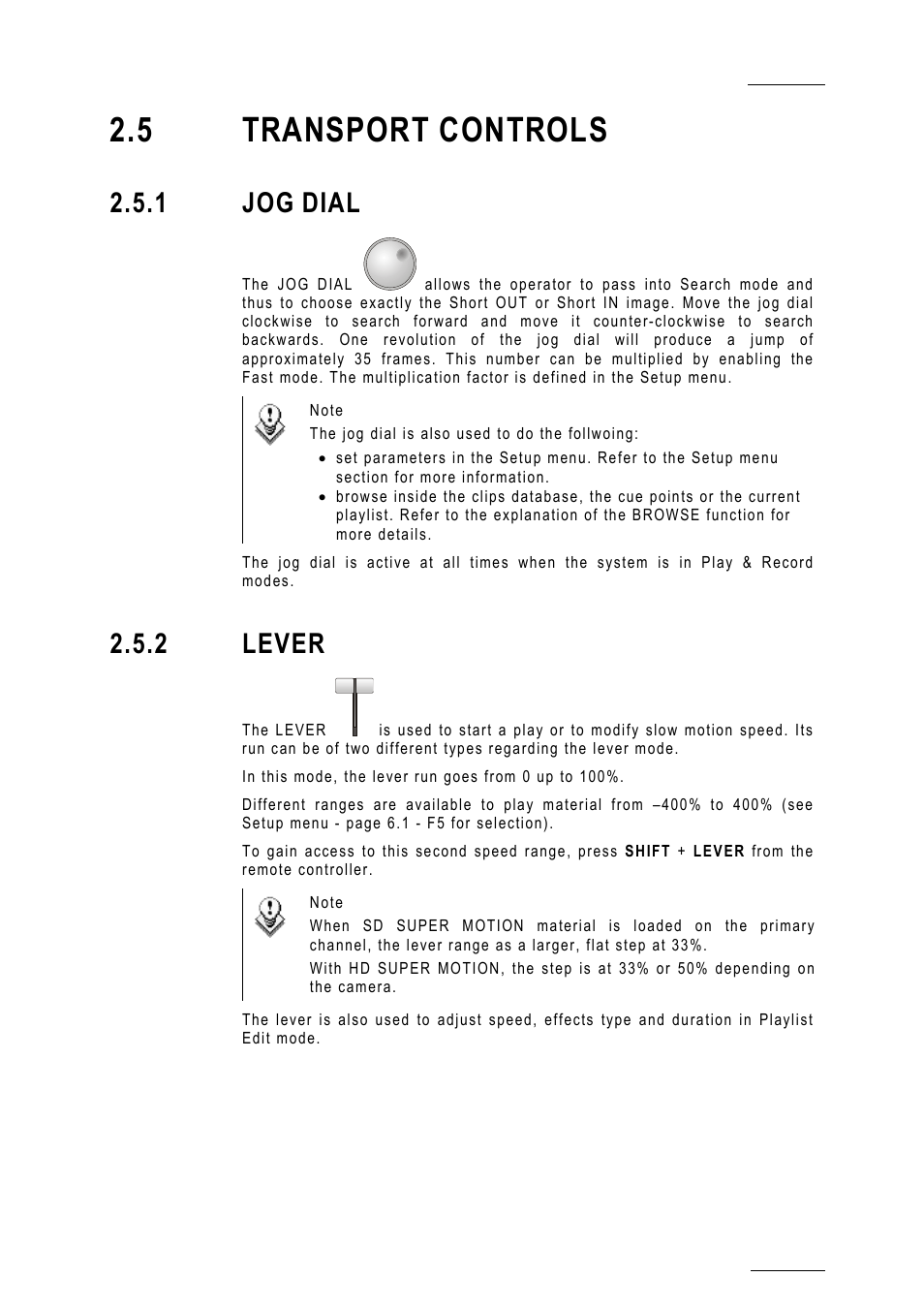 5 transport controls, 1 jog dial, 2 lever | 1 jog, Dial | EVS MulticamLSM Version 10.01 - July 2009 Operating Manual User Manual | Page 18 / 185