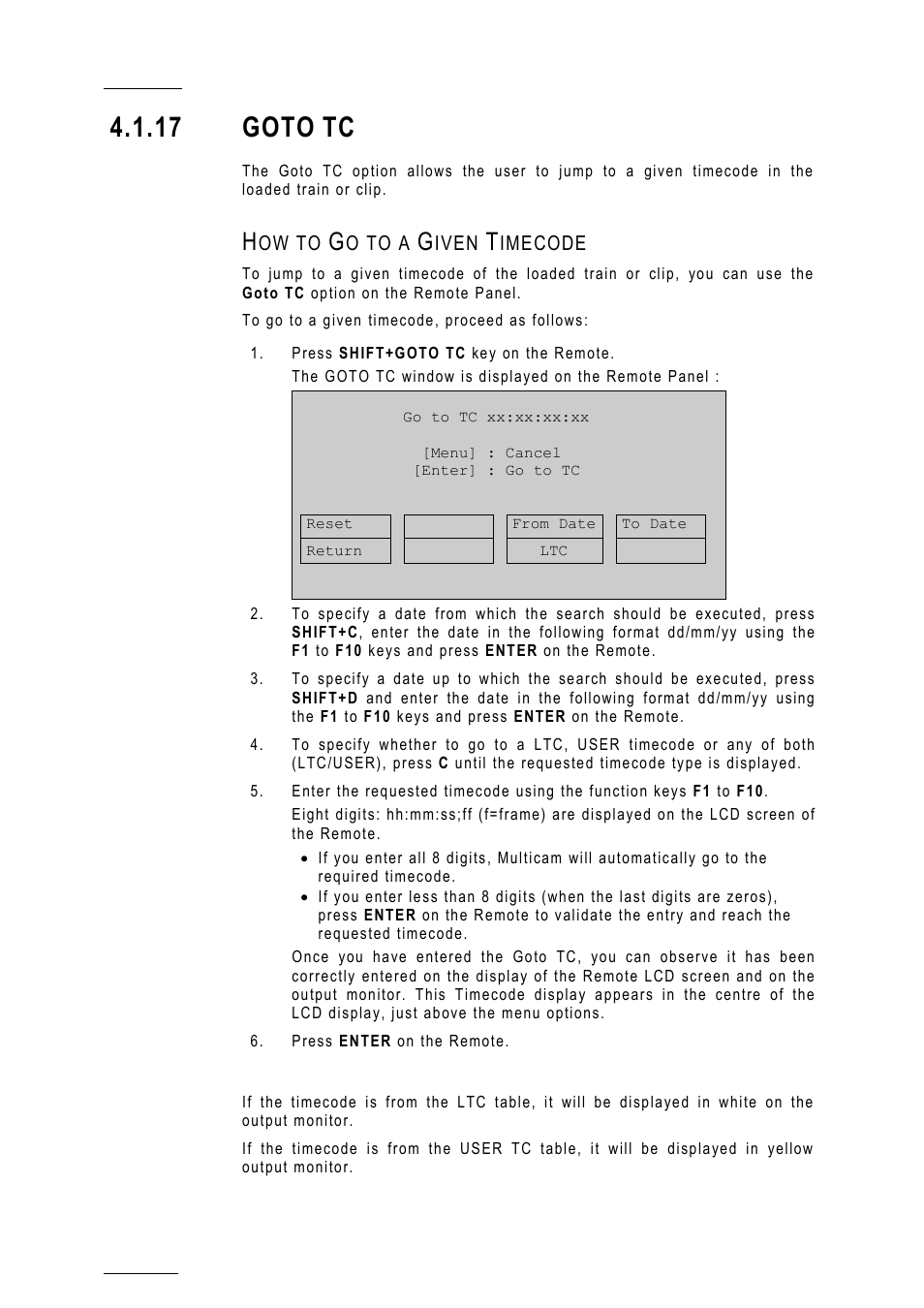 17 goto tc, How to go to a given timecode, 17 goto | EVS MulticamLSM Version 10.01 - July 2009 Operating Manual User Manual | Page 25 / 185