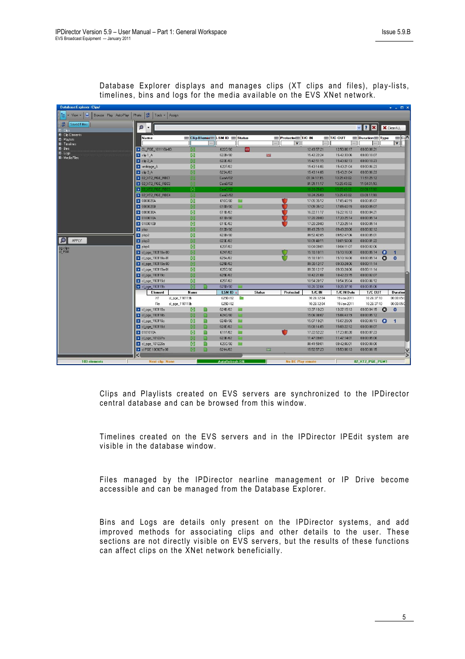 3 database explorer, Clips & playlists, Timelines | Files, Bins & logs, Database explorer, Atabase, Xplorer | EVS IPDirector Version 5.9 - January 2011 Part 1 User’s Manual User Manual | Page 16 / 131