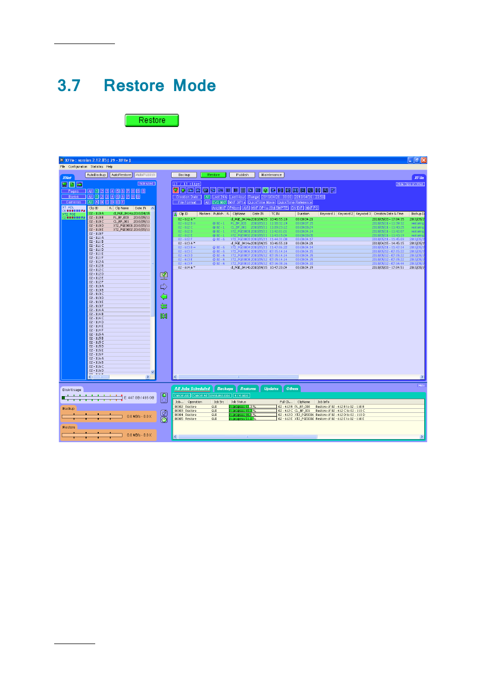 7 restore mode, Restore mode | EVS Xfile Version 2.19 - November 2012 User Manual User Manual | Page 82 / 196