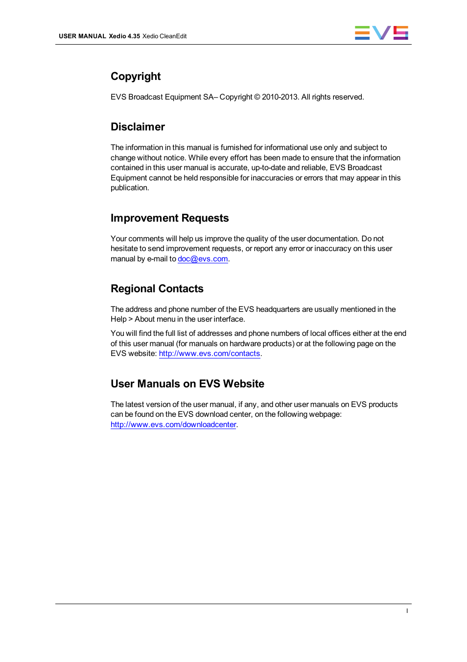 Copyright, Disclaimer, Improvement requests | Regional contacts, User manuals on evs website | EVS XEDIO CleanEdit Version 4.35 - August 2013 User Manual User Manual | Page 3 / 256