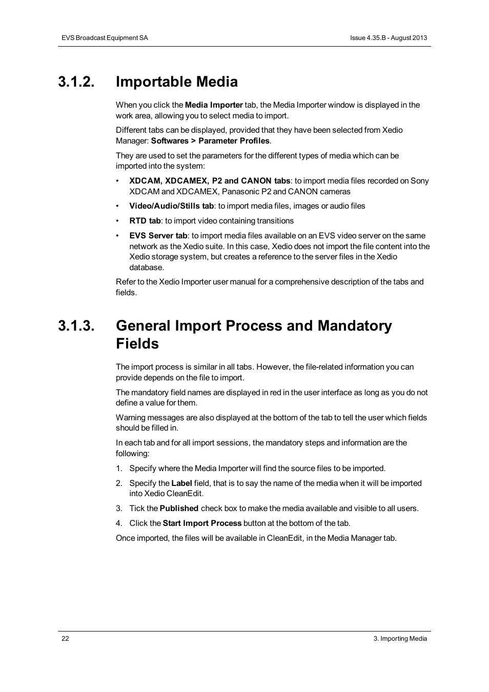 Importable media, General import process and mandatory fields | EVS XEDIO CleanEdit Version 4.35 - August 2013 User Manual User Manual | Page 38 / 256