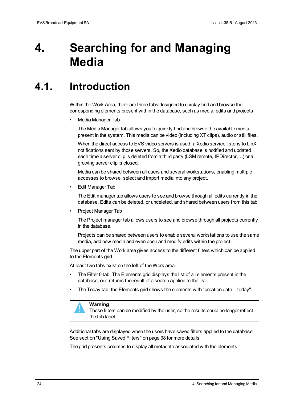 Searching for and managing media, Introduction | EVS XEDIO CleanEdit Version 4.35 - August 2013 User Manual User Manual | Page 40 / 256