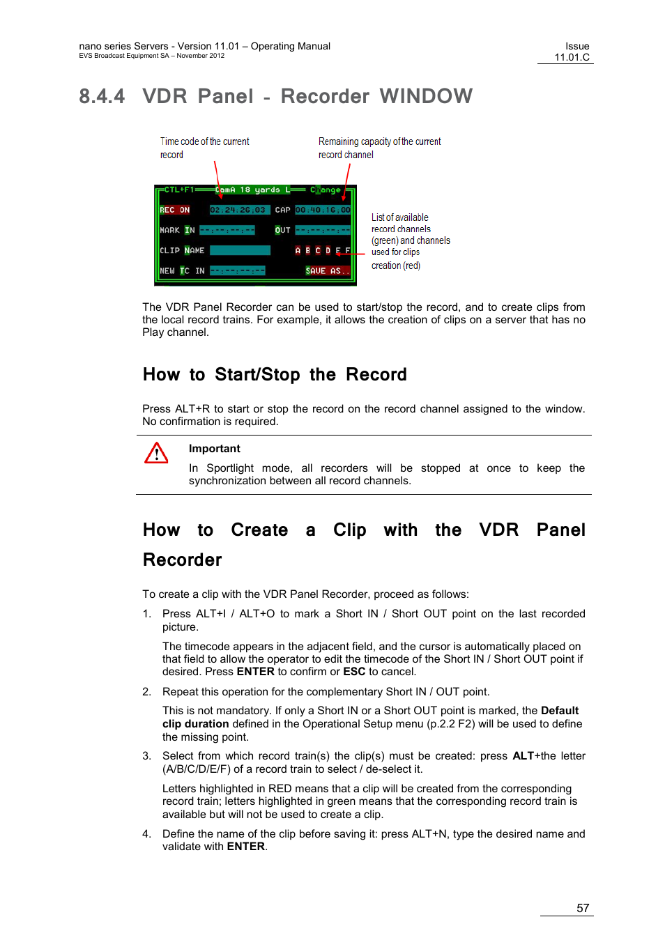 4 vdr panel - recorder window, How to start/stop the record, How to create a clip with the vdr panel recorder | Vdr panel - recorder window | EVS XTnano Version 11.01 - November 2012 Operation Manual User Manual | Page 65 / 102