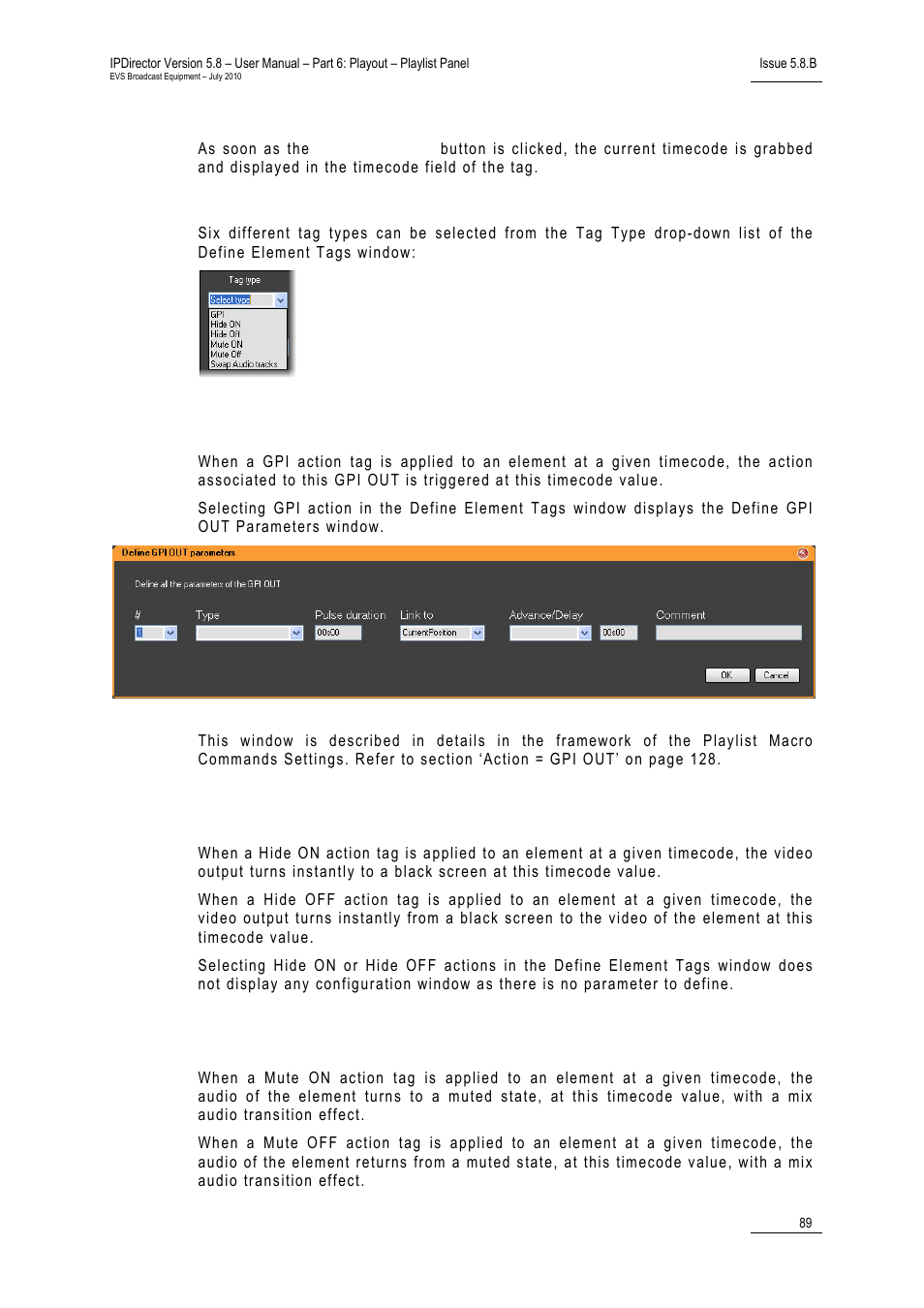 Specifying a timecode for the tag to be activated, Selecting a tag type, Action = gpi | Action = hide on or hide off, Action = mute on or mute off | EVS IPDirector Version 5.8 - July 2010 Part 6 User's Manual User Manual | Page 100 / 178