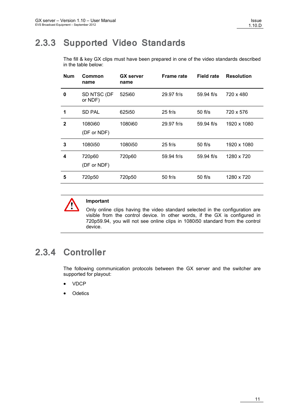 3 supported video standards, 4 controller, Supported video standards | Controller, E 11 | EVS GX Version 1.10 User’s Manual User Manual | Page 19 / 74
