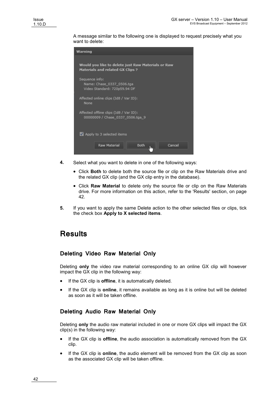 Results, Deleting video raw material only, Deleting audio raw material only | EVS GX Version 1.10 User’s Manual User Manual | Page 50 / 74