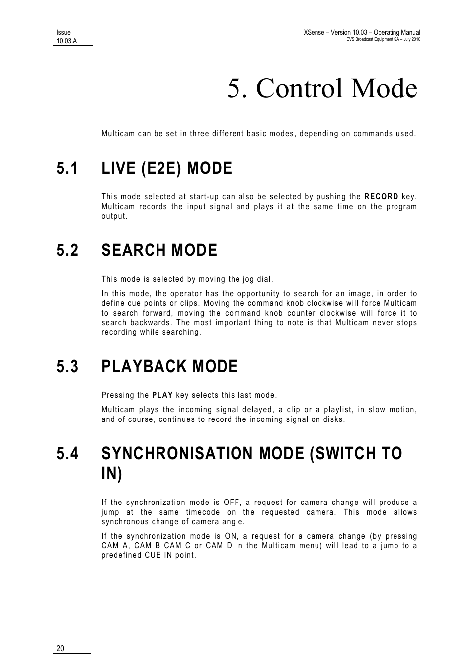 Control mode, 1 live (e2e) mode, 2 search mode | 3 playback mode, 4 synchronisation mode (switch to in) | EVS XSense Version 10.03 - July 2010 Operating Manual User Manual | Page 29 / 161