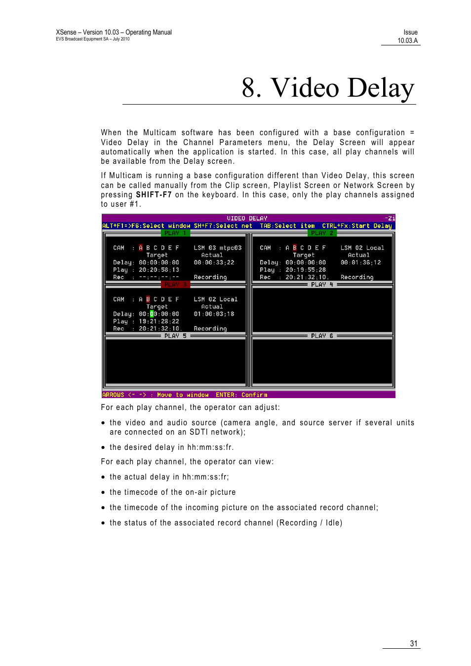 Video delay | EVS XSense Version 10.03 - July 2010 Operating Manual User Manual | Page 40 / 161
