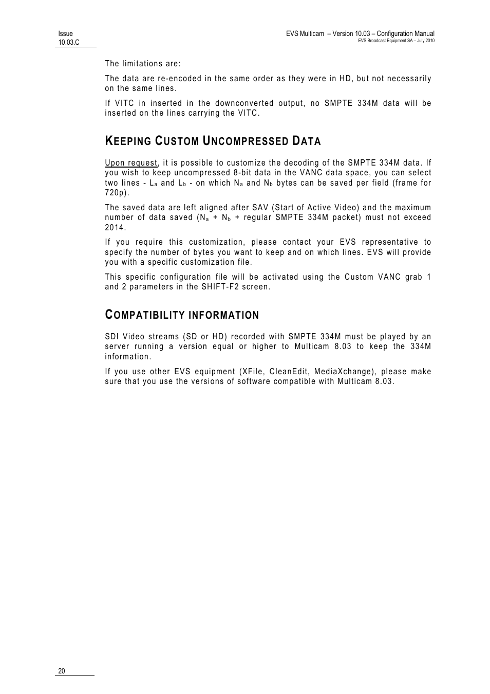Keeping custom uncompressed data, Compatibility information | EVS MulticamLSM Version 10.03 - July 2010 Configuration Manual User Manual | Page 27 / 97