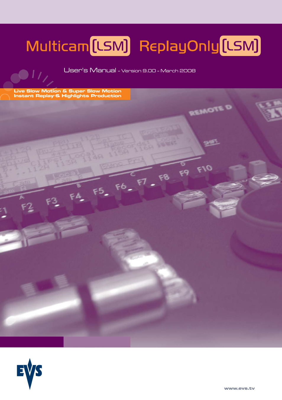 EVS MulticamLSM Version 9.00 - March 2008 User's Manual User Manual | 201 pages