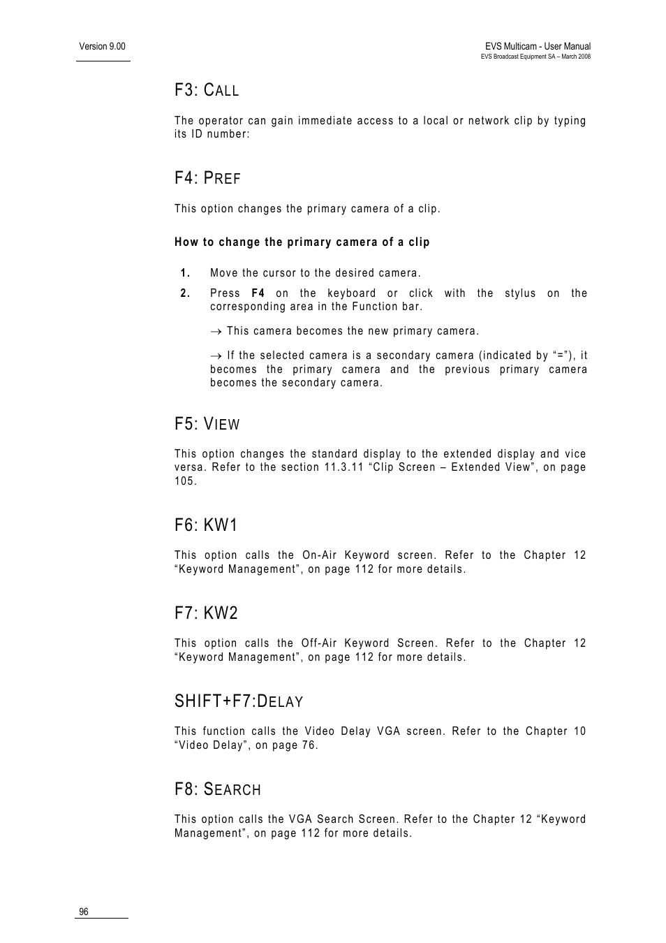 F3: call, F4: pref, How to change the primary camera of a clip | F5: view, F6: kw1, F7: kw2, Shift+f7:delay, F8: search, Shift+f7:d | EVS MulticamLSM Version 9.00 - March 2008 User's Manual User Manual | Page 105 / 201