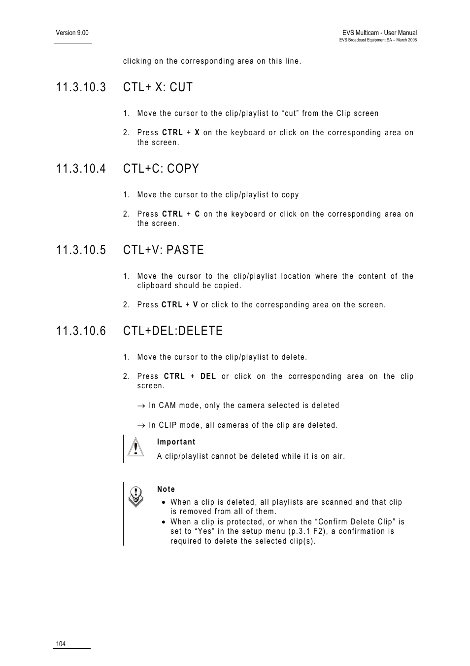 3 ctl+ x: cut, 4 ctl+c: copy, 5 ctl+v: paste | 6 ctl+del:delete, 3 ctl, 4 ctl+c, Copy, 5 ctl+v, Paste | EVS MulticamLSM Version 9.00 - March 2008 User's Manual User Manual | Page 113 / 201