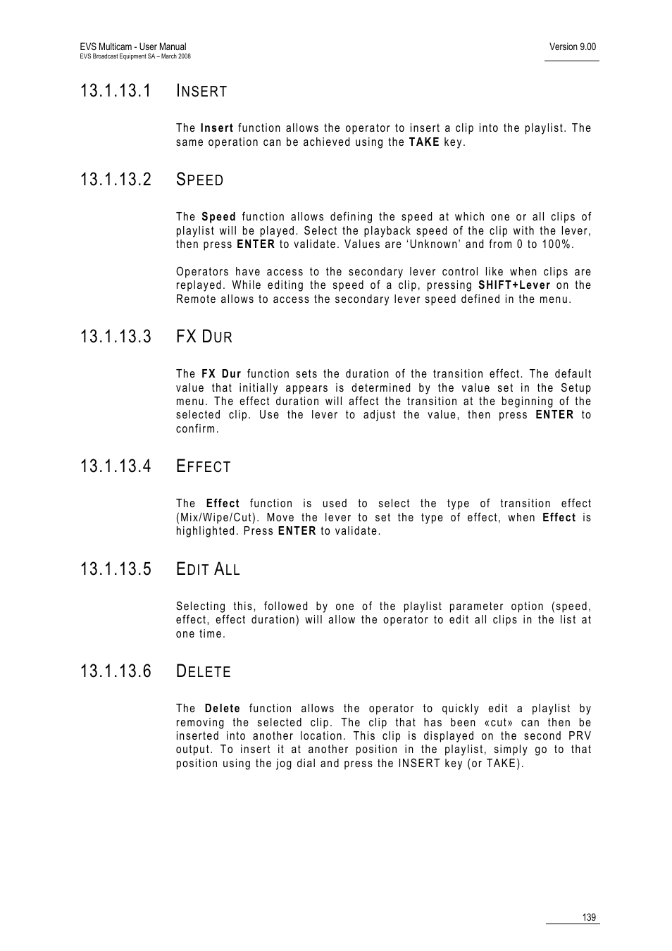 1 insert, 2 speed, 3 fx dur | 4 effect, 5 edit all, 6 delete, 3 fx | EVS MulticamLSM Version 9.00 - March 2008 User's Manual User Manual | Page 148 / 201
