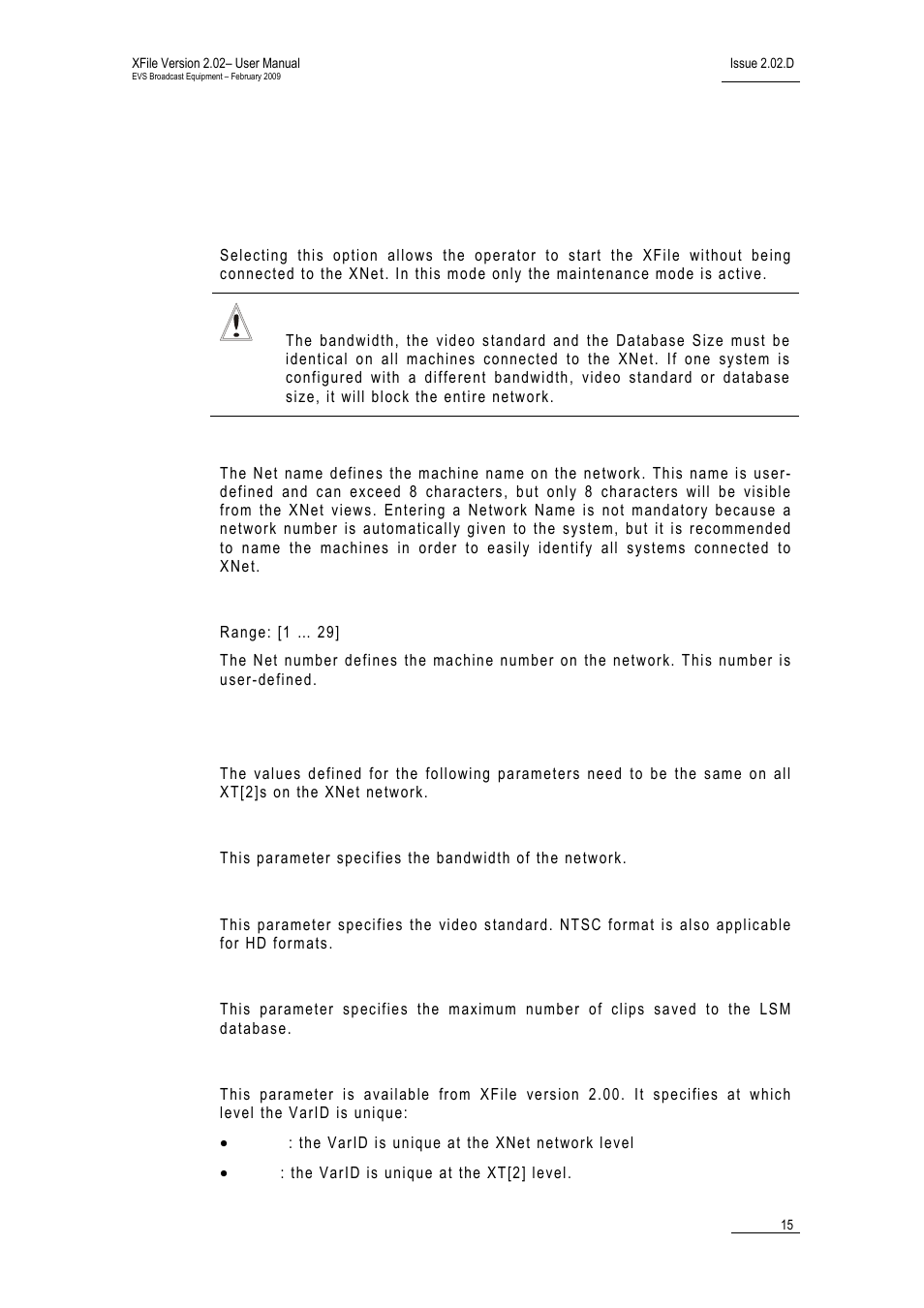 1 network setup, Xfile identification on the network, Standalone mode | Net name, Net number, Common parameters on the xnet network, Sdti speed (540mbps / 1485mbps), Video standard (pal/ntsc), Database size (6000/16000clips), Varid uniticy (global / local) | EVS Xfile Version 2.02 - February 2009 User Manual User Manual | Page 16 / 189