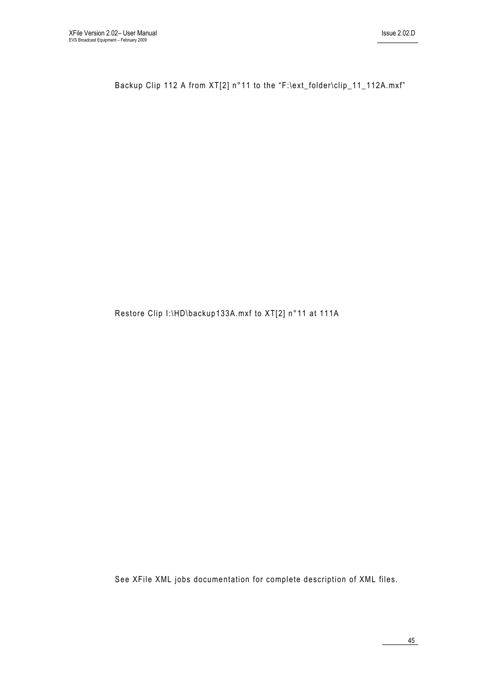 Example of xml file for backup command, Example of xml file for restore command | EVS Xfile Version 2.02 - February 2009 User Manual User Manual | Page 46 / 189
