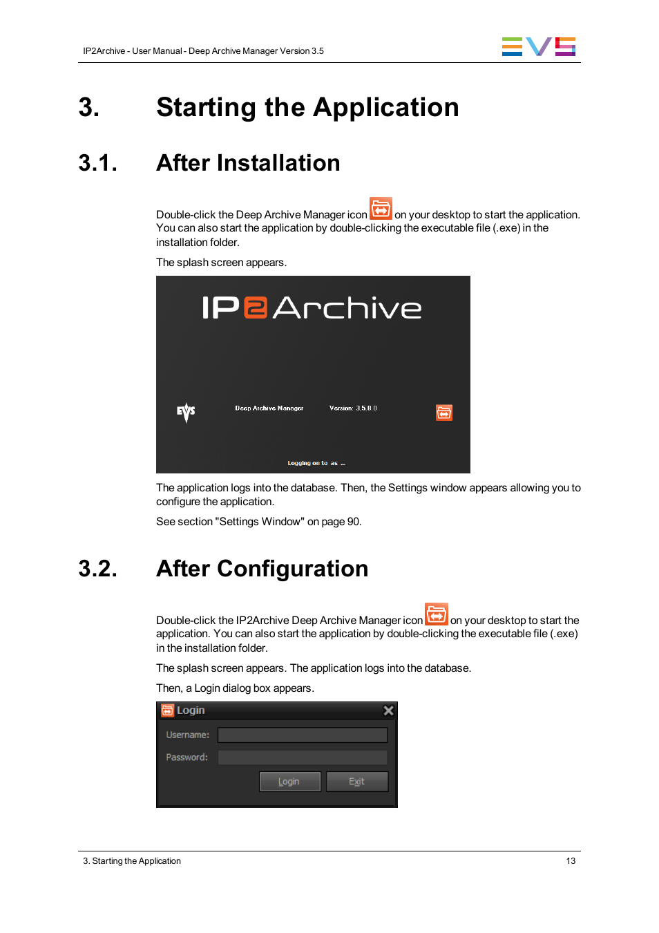 Starting the application, After installation, After configuration | EVS IP2Archive Deep Archive Manager Version 3.5 - July 2013 User Manual User Manual | Page 21 / 113