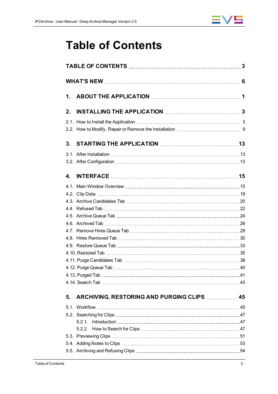 EVS IP2Archive Deep Archive Manager Version 3.5 - July 2013 User Manual User Manual | Page 5 / 113