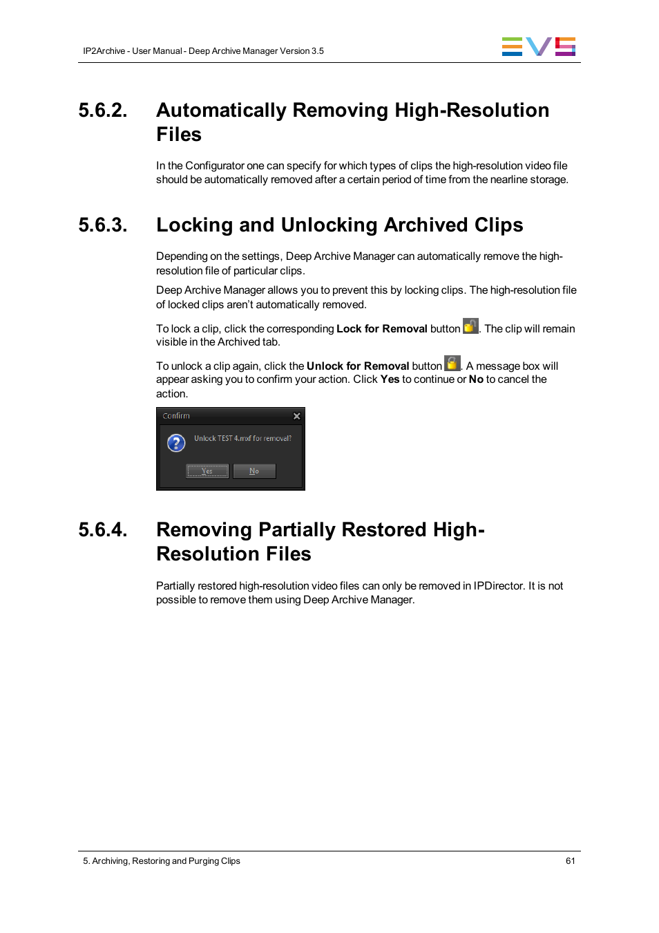 Automatically removing high-resolution files, Locking and unlocking archived clips, Removing partially restored high-resolution files | Removing partially restored high- resolution files | EVS IP2Archive Deep Archive Manager Version 3.5 - July 2013 User Manual User Manual | Page 69 / 113