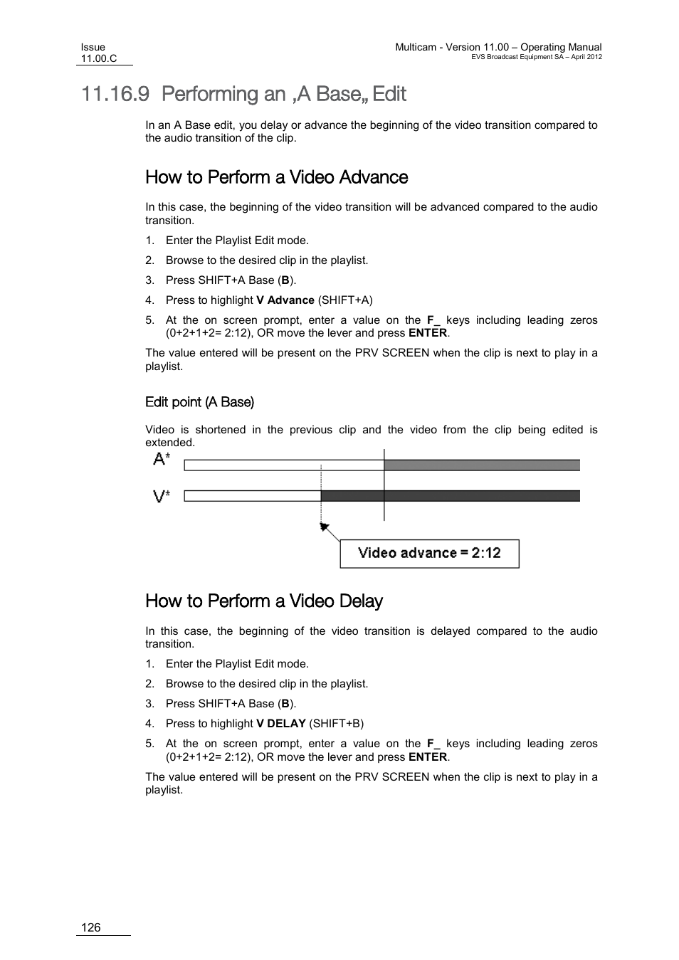 Performing an ‘a base’ edit, How to perform a video advance, Edit point (a base) | How to perform a video delay, 9 performing an ‘a base’ edit | EVS MulticamLSM Version 11.00 Operating Manual User Manual | Page 136 / 199