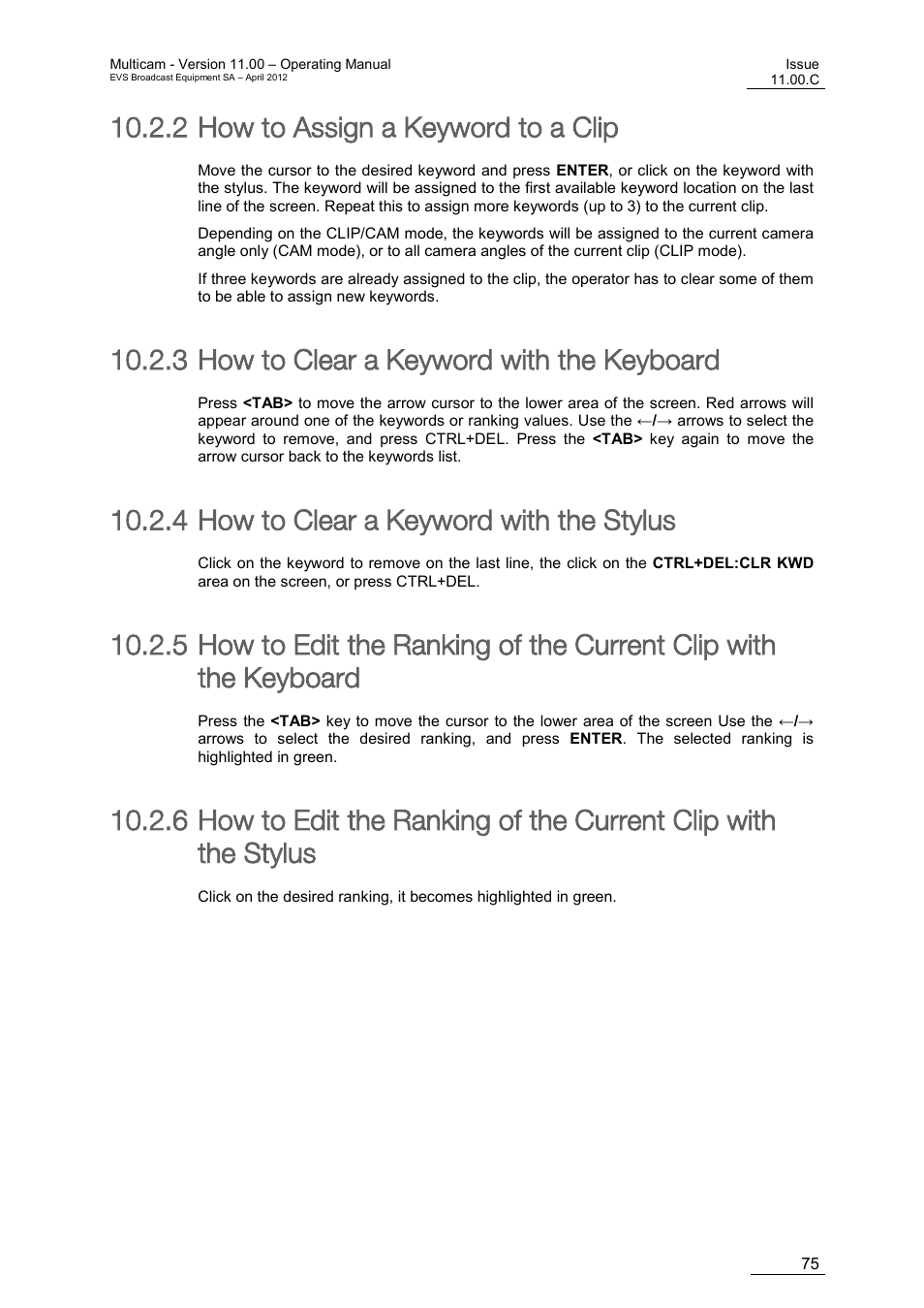 How to assign a keyword to a clip, How to clear a keyword with the keyboard, How to clear a keyword with the stylus | 2 how to assign a keyword to a clip, 3 how to clear a keyword with the keyboard, 4 how to clear a keyword with the stylus | EVS MulticamLSM Version 11.00 Operating Manual User Manual | Page 85 / 199