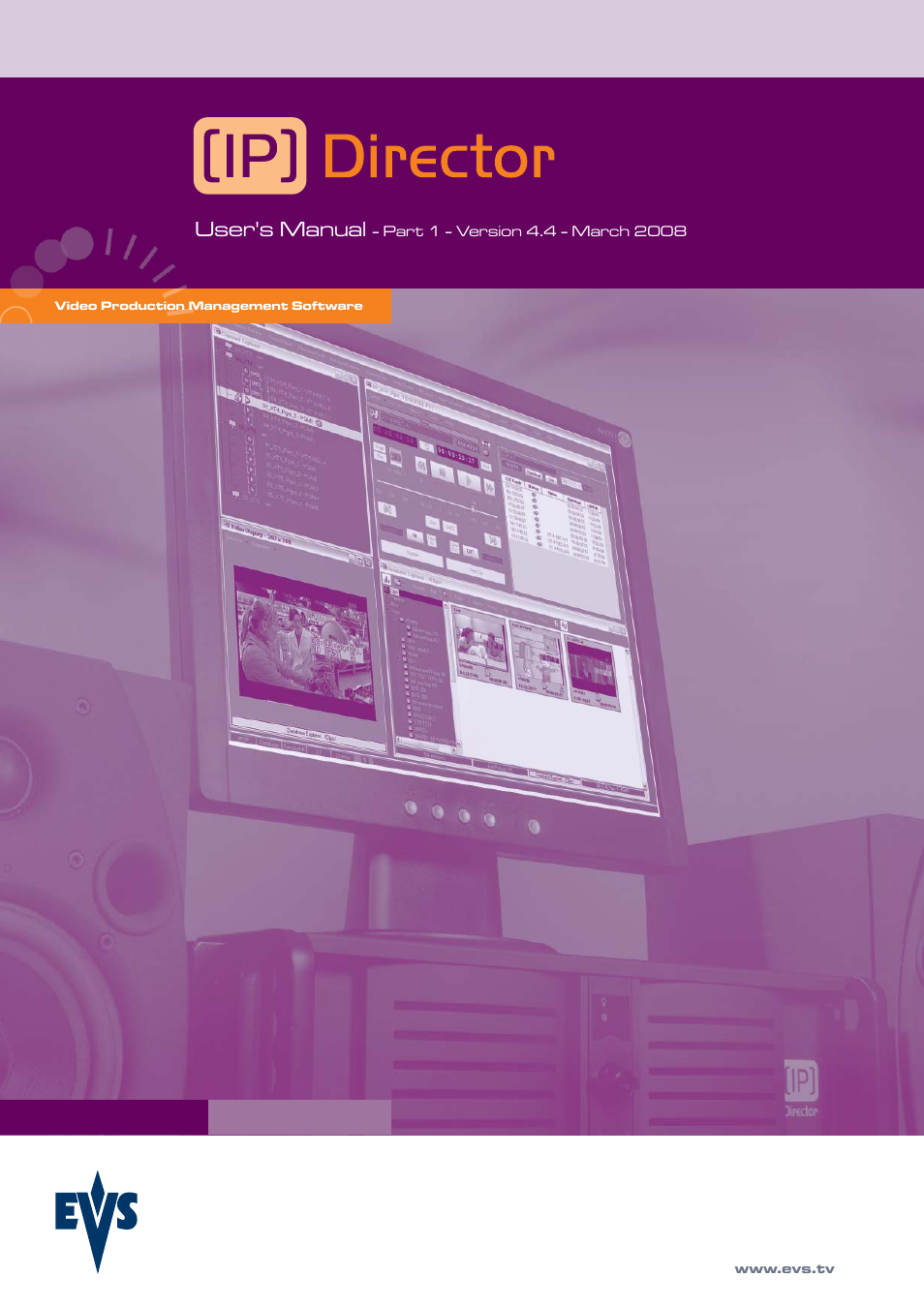 EVS IPDirector Version 4.4 - March 2008 Part 1 User's Manual User Manual | 66 pages