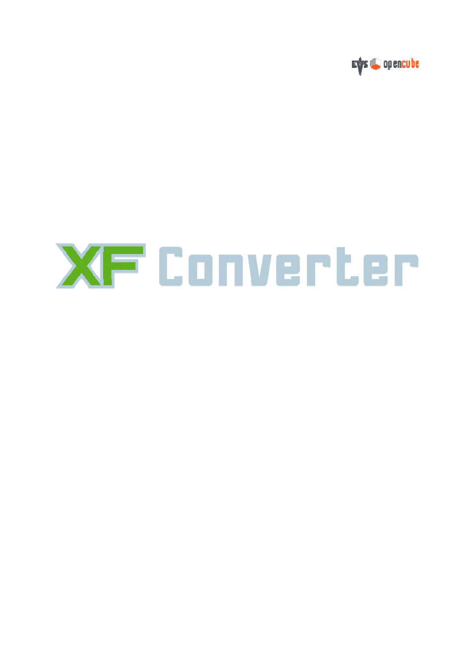 EVS OpenCube XFConverter v1.3 - User Guide User Manual | 38 pages