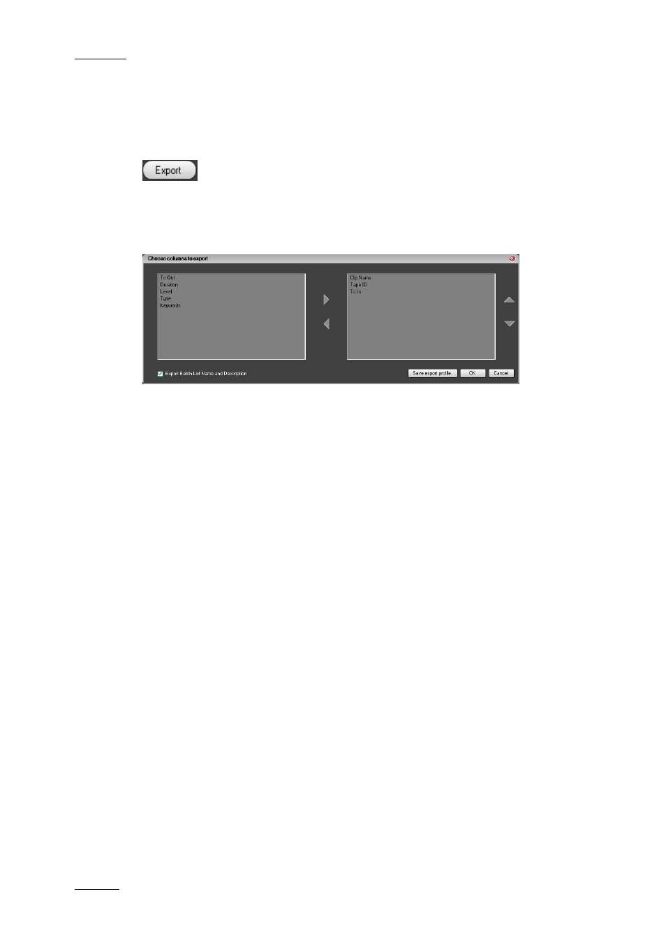 Exporting a batch list | EVS IPDirector Version 4.4 - March 2008 Part 3 User's Manual User Manual | Page 35 / 188