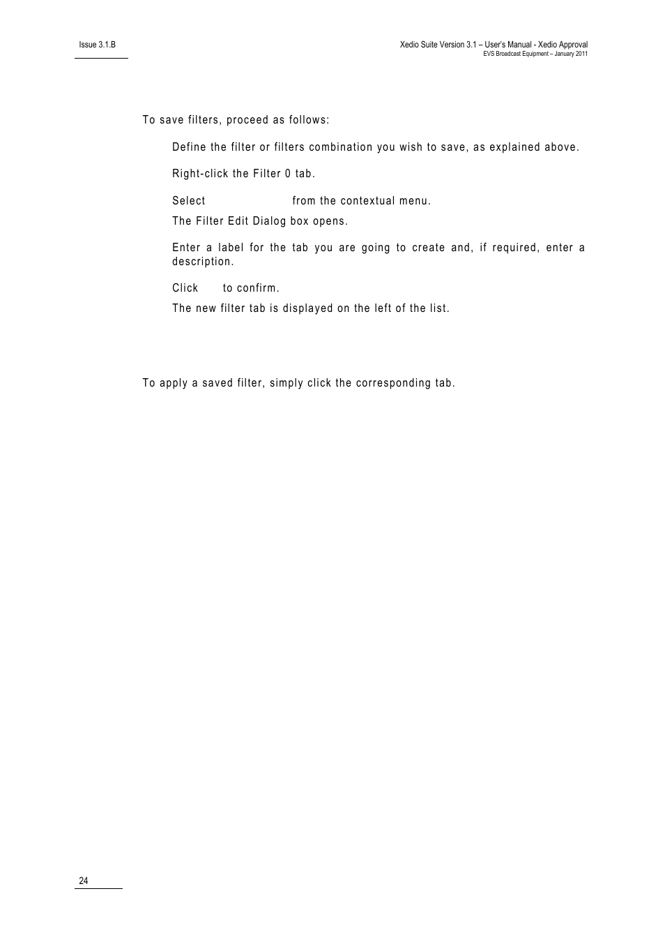 How to save filters, How to apply a saved filter | EVS Xedio Approval Version 3.1 - January 2011 User Manual User Manual | Page 29 / 32