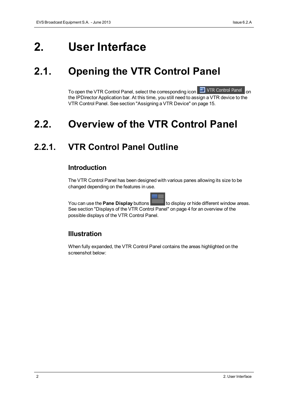 User interface, Opening the vtr control panel, Overview of the vtr control panel | Vtr control panel outline | EVS IPDirector Version 6.2 - June 2013 VTR CONTROL PANEL User Manual User Manual | Page 10 / 38